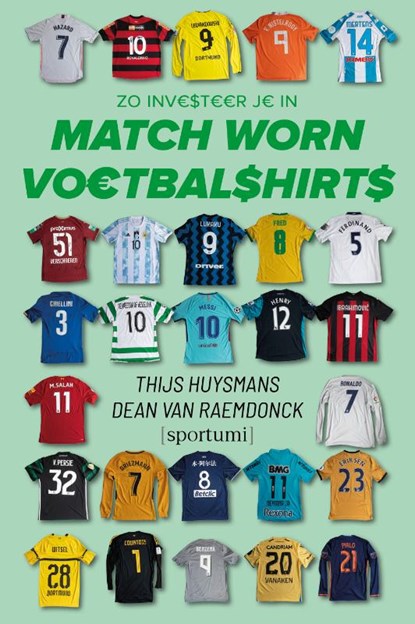 Zo investeer je in Match Worn Voetbalshirts, Thijs Huysmans ; Dean Van Raemdonck - Paperback - 9789493242630