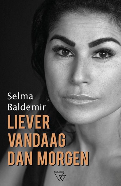Liever vandaag dan morgen, Selma Baldemir - Paperback - 9789493242685