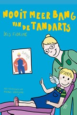 Nooit meer bang van de tandarts - Iris Fiorine - 9789493242944