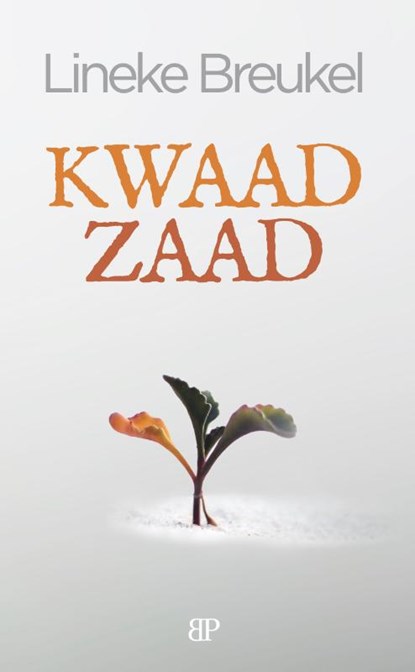 Kwaad zaad, Lineke Breukel - Paperback - 9789493244146