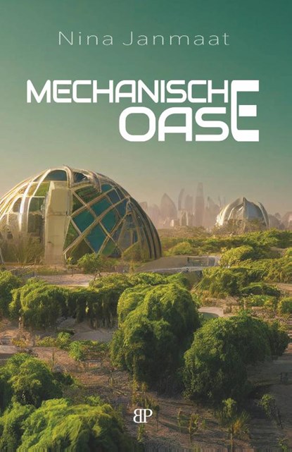 Mechanische oase, Nina Janmaat - Paperback - 9789493244160