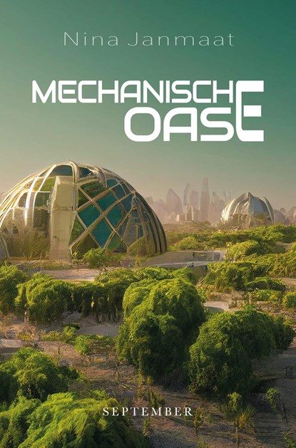 Mechanische oase, Nina Janmaat - Ebook - 9789493244313