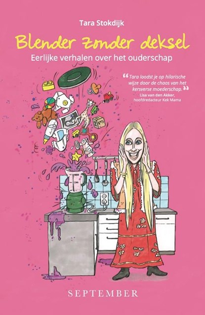 Blender zonder deksel, Tara Stokdijk - Paperback - 9789493244580