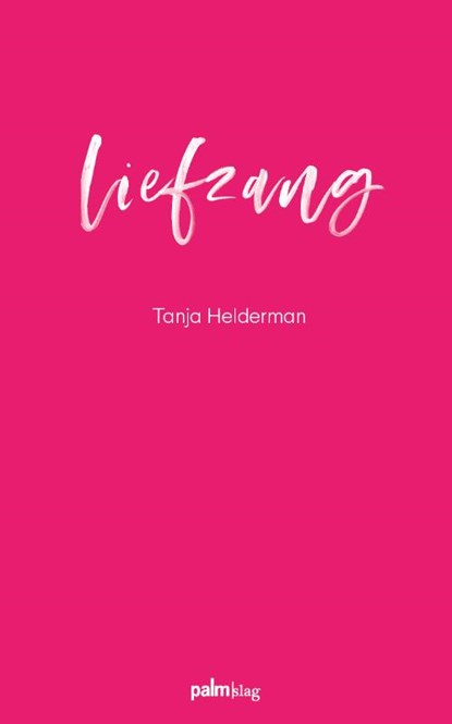 Liefzang, Tanja Helderman - Paperback - 9789493245167