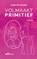 Volmaakt primitief, Christof Maesen - Paperback - 9789493245310
