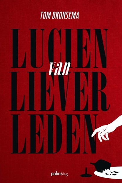 Lucien van Lieverleden, Tom Bronsema - Paperback - 9789493245365