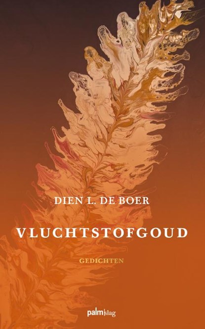 Vluchtstofgoud, Dien L. de Boer - Paperback - 9789493245426