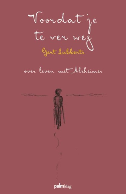 Voordat je te ver weg, Gert Lubberts - Paperback - 9789493245754