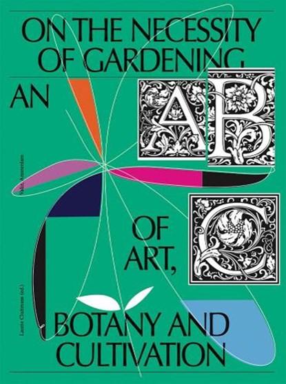 On the Necessity of Gardening, Laurie Cluitmans ; Maria Barnas ; Erik de Jong ; Liesbeth Helmus - Paperback - 9789493246003