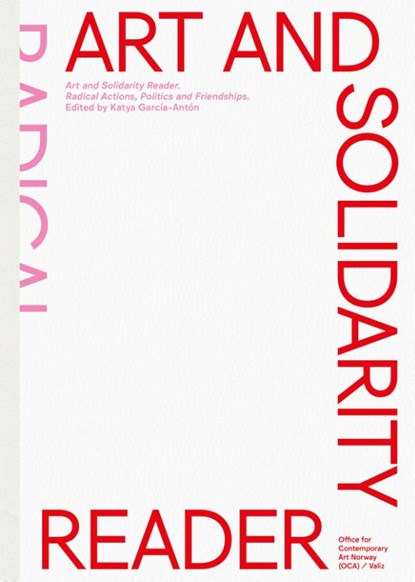 Art and Solidarity Reader, Katya García-Antón ; Olivier Marboeuf ; Defne Ayas ; Ruangrupa - Paperback - 9789493246027