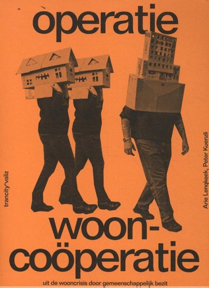Operatie wooncoöperatie, Arie Lengkeek ; Peter Kuenzli - Paperback - 9789493246065