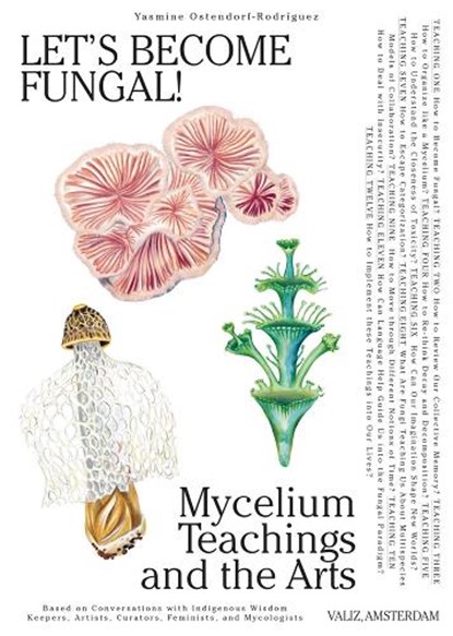 Let's Become Fungal!, Yasmine Ostendorf-Rodríguez - Paperback - 9789493246287