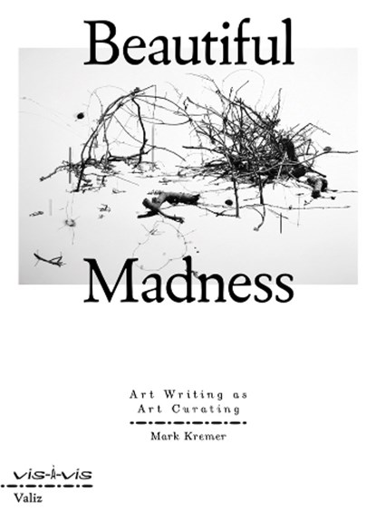 Beautiful Madness, Mark Kremer - Paperback - 9789493246362