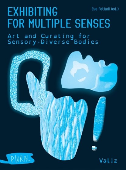 Exhibiting for Multiple Senses, Eva Fotiadi - Paperback - 9789493246485