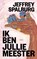 Ik ben jullie meester, Jeffrey Spalburg - Paperback - 9789493248205