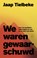 We waren gewaarschuwd, Jaap Tielbeke - Paperback - 9789493248212