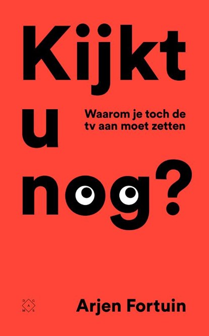 Kijkt u nog?, Arjen Fortuin - Paperback - 9789493248366