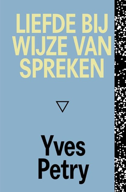 Liefde bij wijze van spreken, Yves Petry - Paperback - 9789493248939
