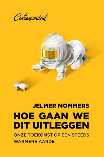 Hoe gaan we dit uitleggen, Jelmer Mommers - Paperback - 9789493254084