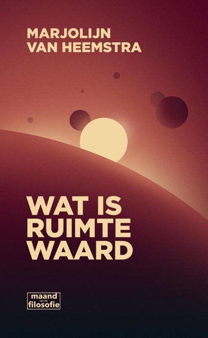 Wat is ruimte waard, Marjolijn van Heemstra - Paperback - 9789493254282