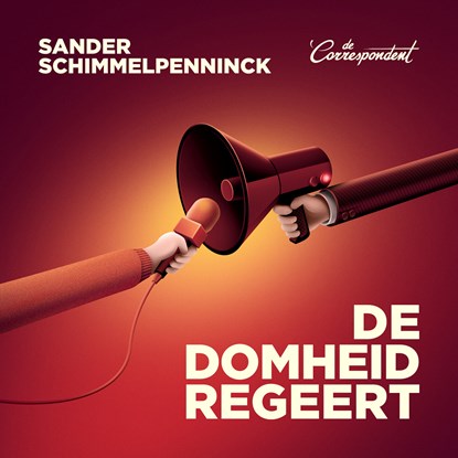 De domheid regeert, Sander Schimmelpenninck - Luisterboek MP3 - 9789493254510
