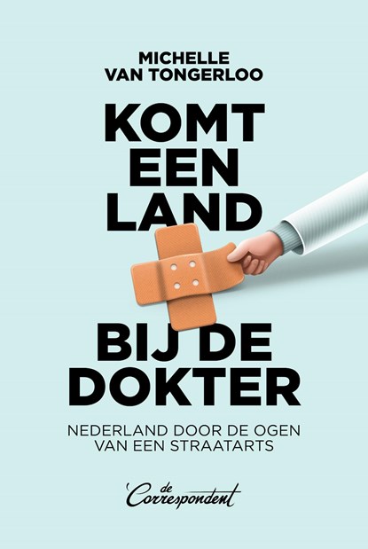 Komt een land bij de dokter, Michelle van Tongerloo - Ebook - 9789493254534