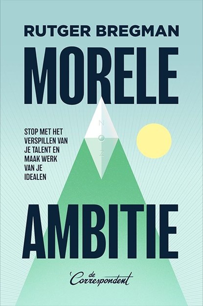 Morele ambitie, Rutger Bregman - Ebook - 9789493254589
