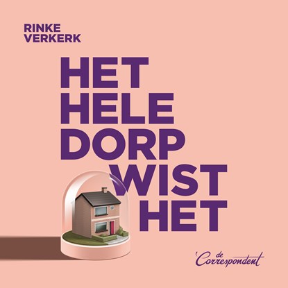 Het hele dorp wist het, Rinke Verkerk - Luisterboek MP3 - 9789493254626