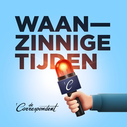 Waanzinnige tijden, Rob Wijnberg ; Rosan Smits ; Maaike Goslinga - Luisterboek MP3 - 9789493254862