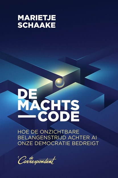 De machtscode, Marietje Schaake - Ebook - 9789493254923