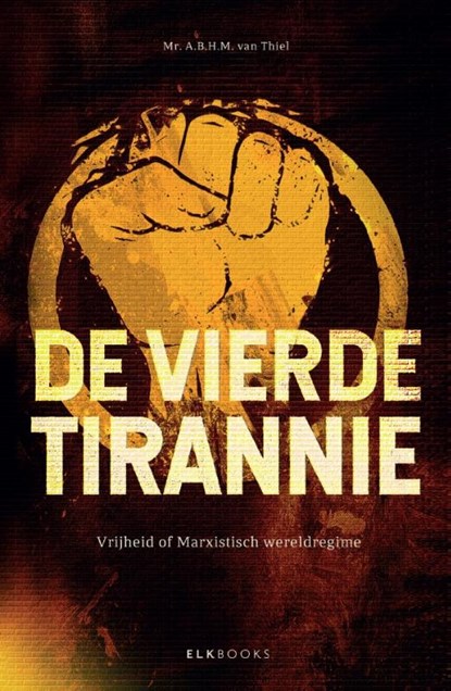 De vierde tirannie, A.B.H.M. van Thiel - Paperback - 9789493255876