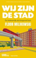 Wij zijn de stad | Floor Milikowski | 