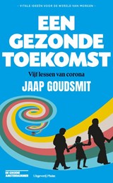 Een gezonde toekomst, Jaap Goudsmit -  - 9789493256279
