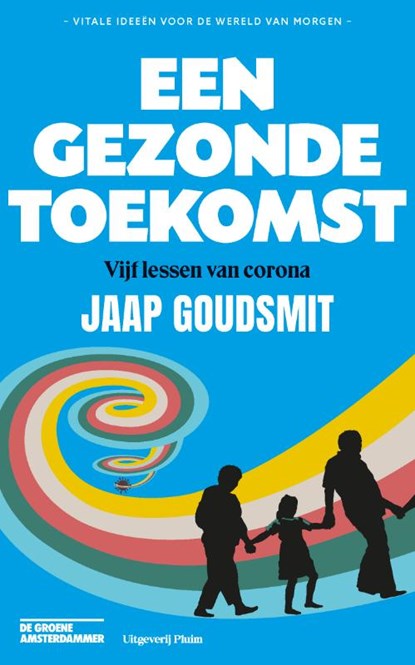 Een gezonde toekomst, Jaap Goudsmit - Paperback - 9789493256279
