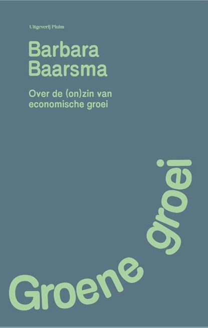 Groene groei, Barbara Baarsma - Paperback - 9789493256828