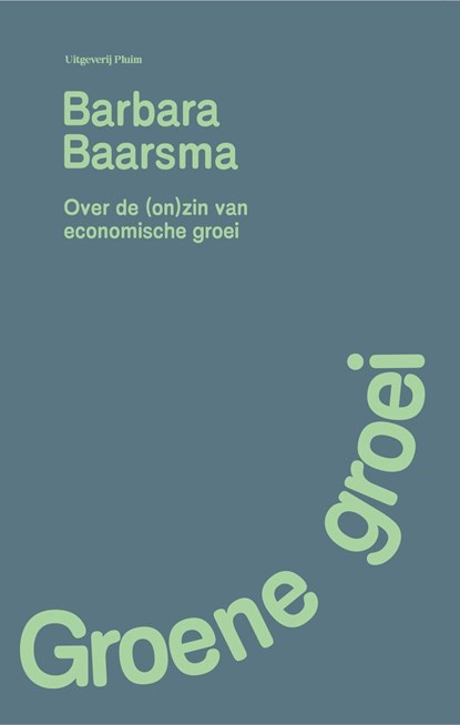 Groene groei, Barbara Baarsma - Ebook - 9789493256835