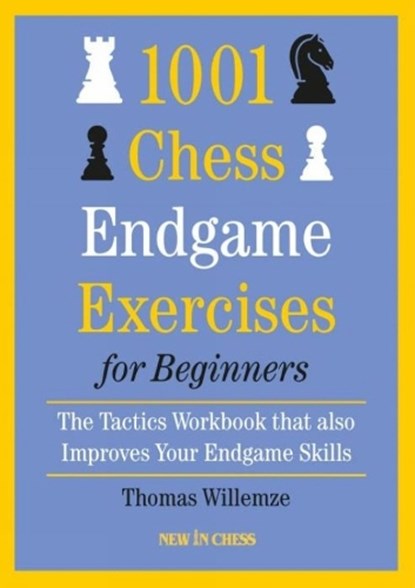 1001 Chess Endgame Exercises for Beginners, Thomas Willemze - Paperback - 9789493257535