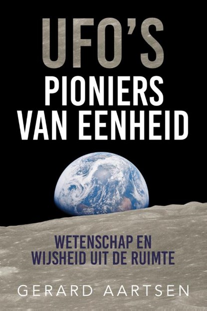 UFO's; Pioniers van eenheid, Gerard Aartsen - Paperback - 9789493259003