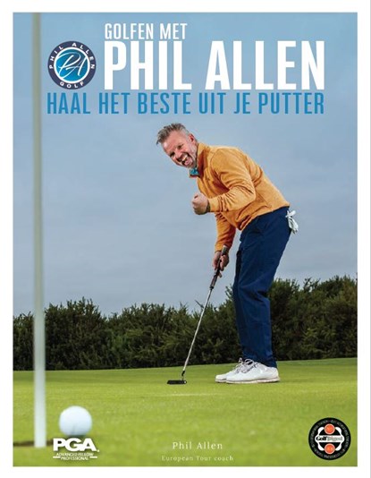 Haal het beste uit je putter, Phil Allen - Paperback - 9789493259140