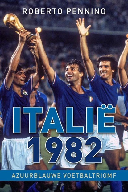 Italië 1982, Roberto Pennino - Paperback - 9789493259638