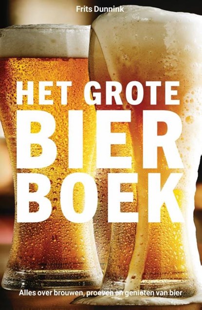 Het Grote Bierboek, Frits Dunnink - Gebonden - 9789493259973