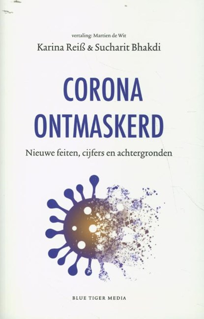 Corona ontmaskerd, Sucharit Bhakdi ; Karina Reiss - Paperback - 9789493262003
