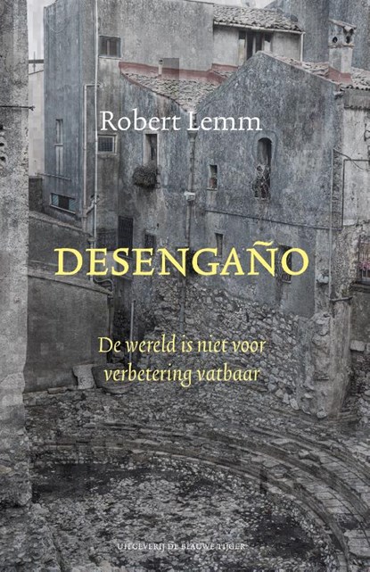Desengaño, Robert Lemm - Paperback - 9789493262201