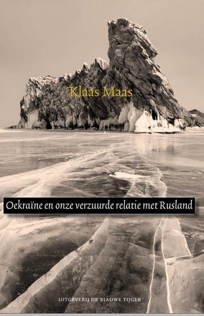 Oekraïne en onze verzuurde relatie met Rusland, Klaas Maas - Paperback - 9789493262249