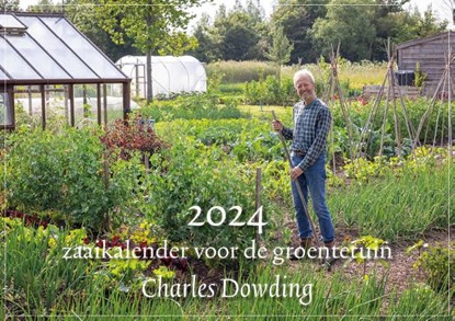 Zaaikalender voor de groentetuin 2024, Charles Dowding - Paperback - 9789493262294