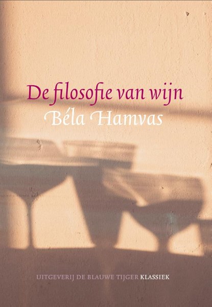 De filosofie van wijn, Béla Hamvas - Paperback - 9789493262331