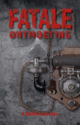 Fatale ontmoeting - Lisanne Stokreef ; Karel Bedert ; Roan Botman ; Alexander Olbrechts - 9789493266339