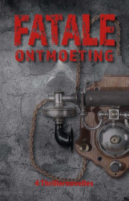 Fatale ontmoeting, Lisanne Stokreef ; Karel Bedert ; Roan Botman ; Alexander Olbrechts - Paperback - 9789493266339
