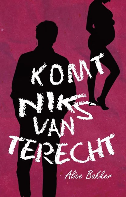 Komt niks van terecht, Alice Bakker - Paperback - 9789493266360