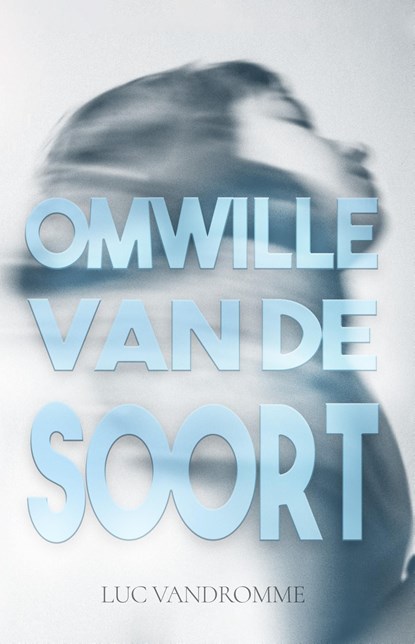 Omwille van de soort, Luc Vandromme - Ebook - 9789493266452